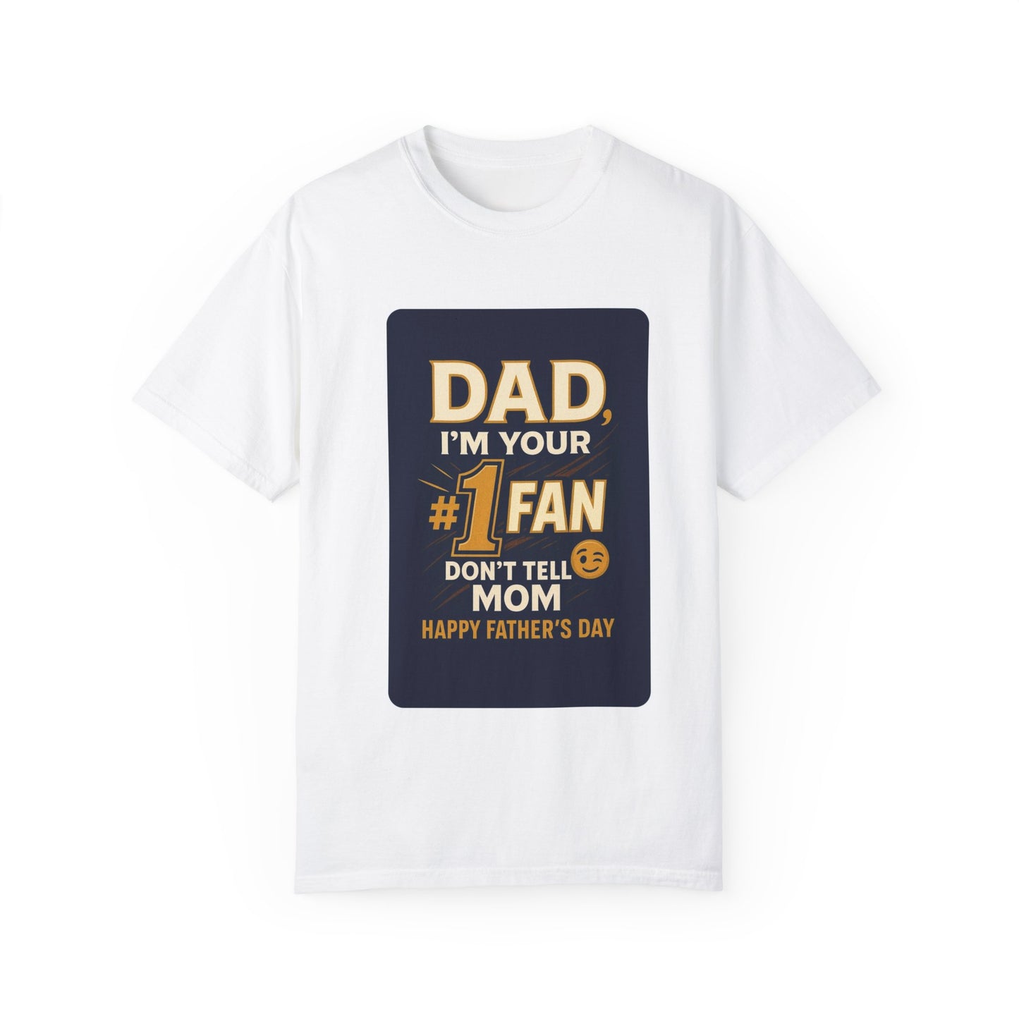Funny Father's Day T-Shirt Dad, I'm Your #1 Fan Gift