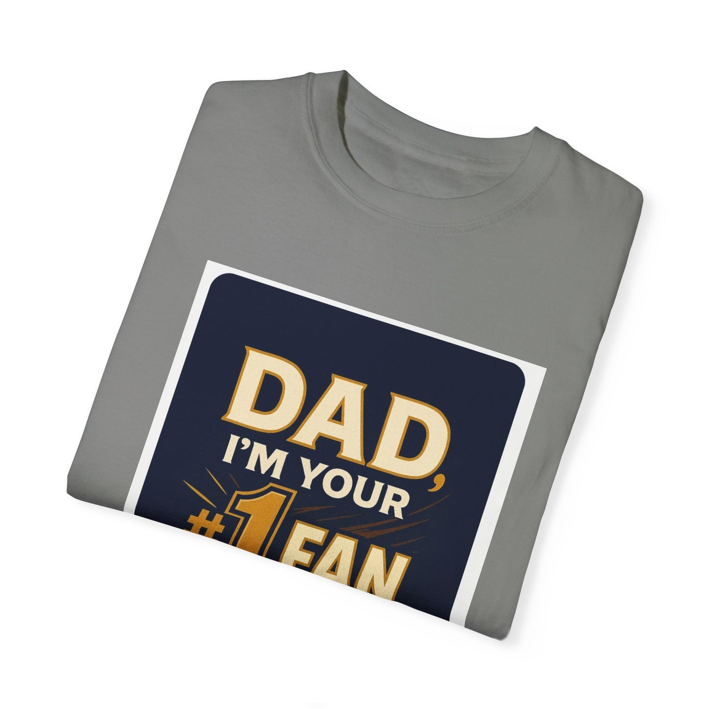 Funny Father's Day T-Shirt Dad, I'm Your #1 Fan Gift