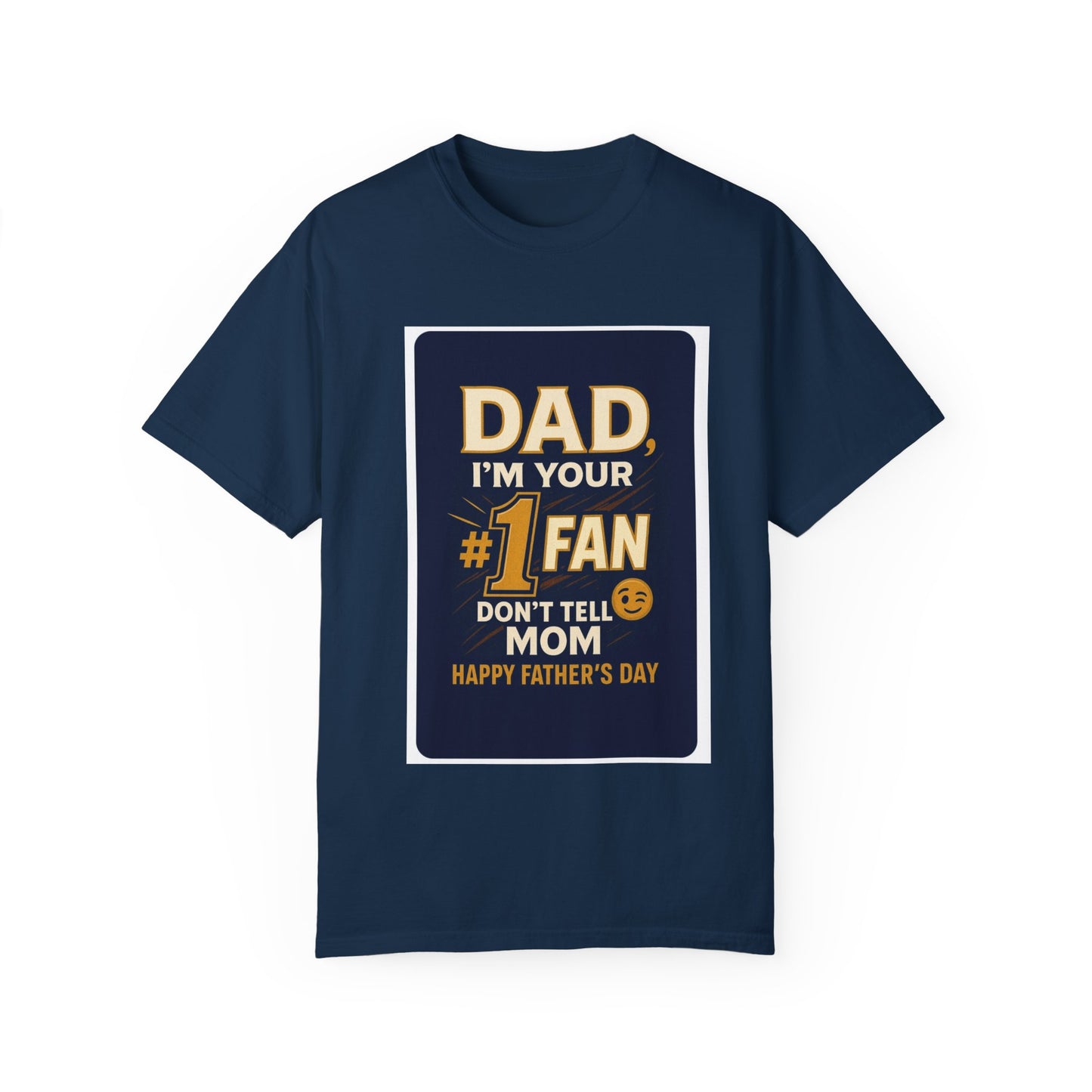 Funny Father's Day T-Shirt Dad, I'm Your #1 Fan Gift