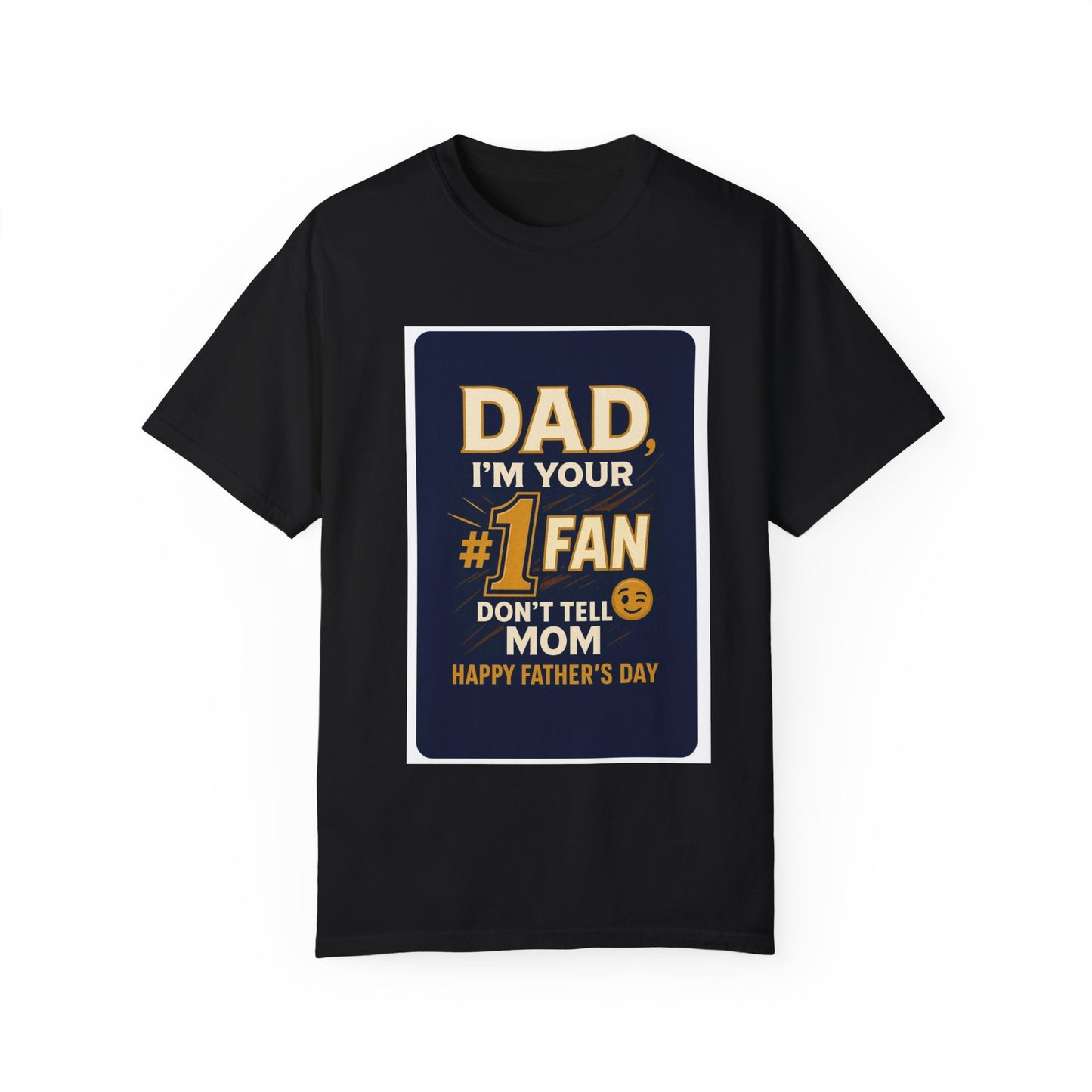 Funny Father's Day T-Shirt Dad, I'm Your #1 Fan Gift